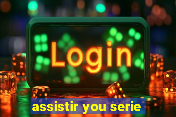 assistir you serie